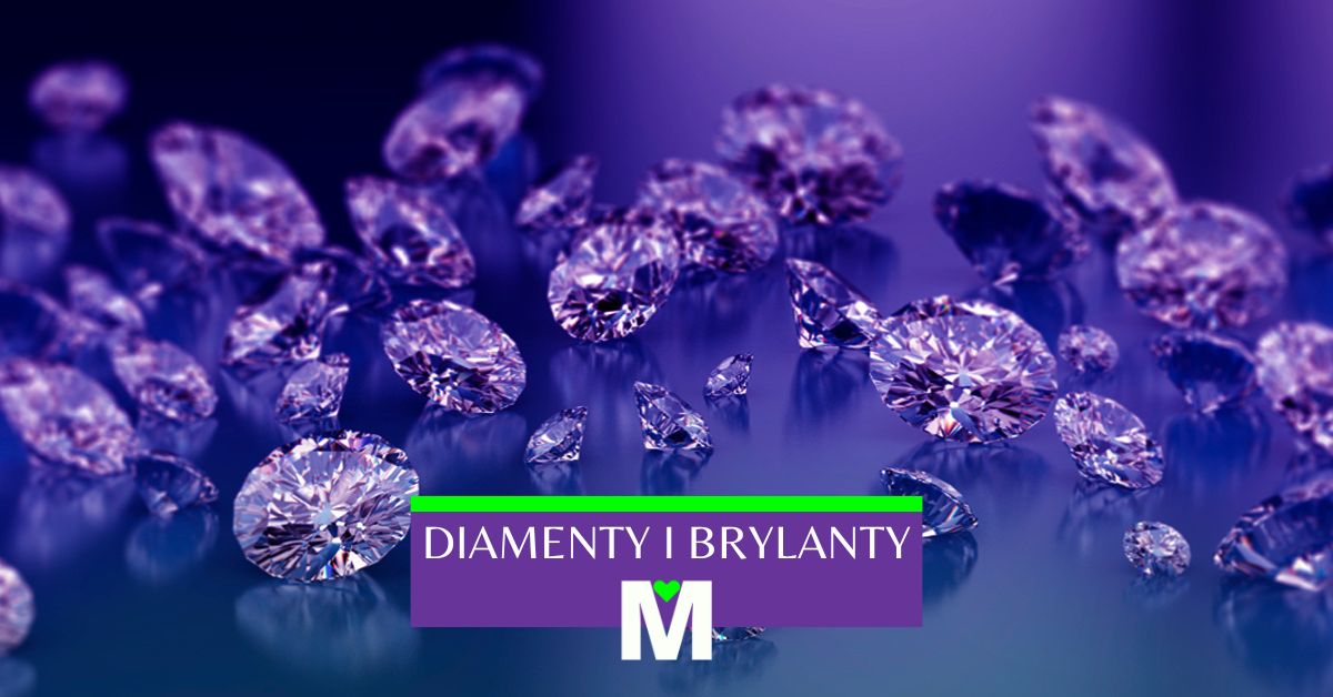 Od Diamentu do Brylantu – potencjał kreacja działanie