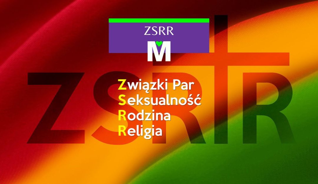 Graficzne przedstawienie warsztatu ustawień systemowych AM 'ZSRR'. Tło składa się z falujących odcieni czerwieni, pomarańczowego i zieleni, symbolizujących i istniejących obszarów związanych z relacjami, duchowością i systemowymi zależnościami. Na środku, półprzezroczysty skrót 'ZSRR', a przed nim biały tekst rozwijający akronim: 'Związki Par, Seksualność, Rodzina, Religia', ujawniający klucze do ustawień. Poniżej znajduje się logo MADARY AM – litera „M” z zielonym serduszkiem.